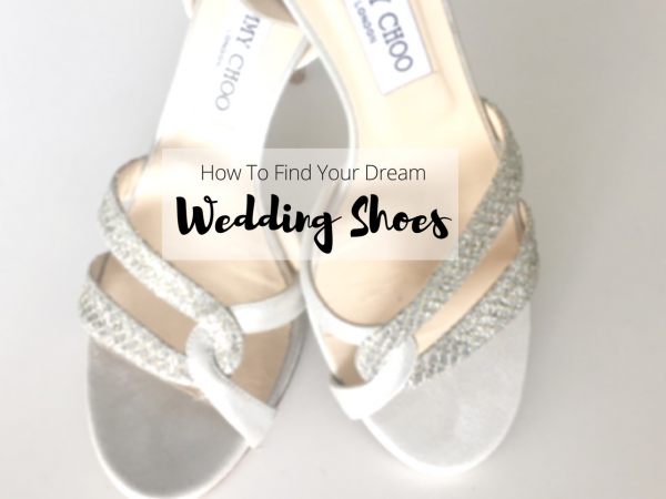 How To Find Your Dream Wedding Shoes